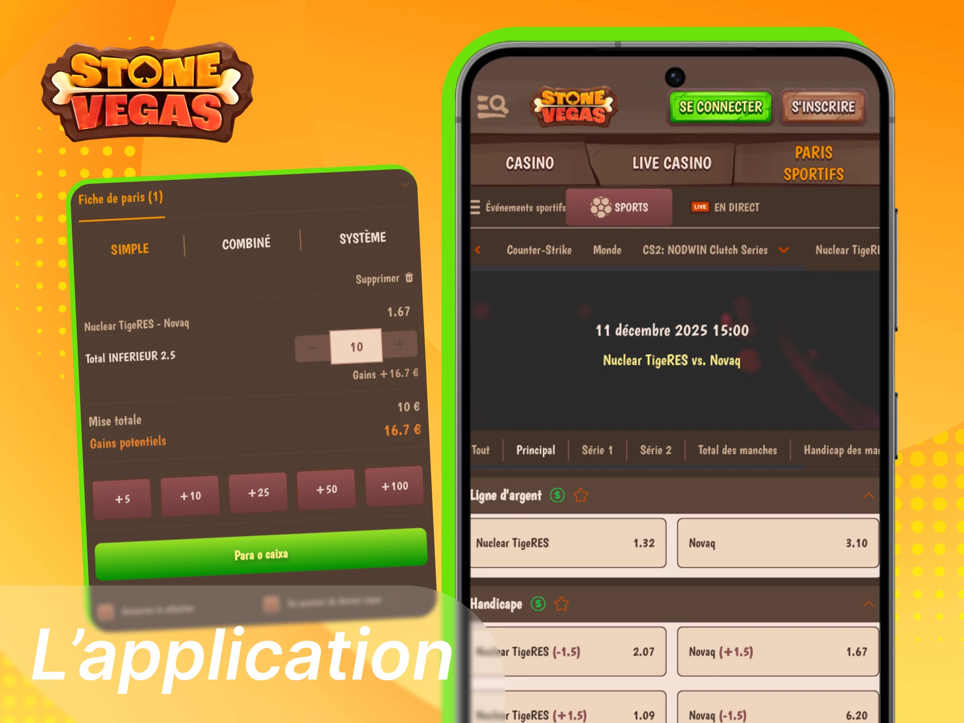 Vous pouvez placer des paris sur l'application de casino en ligne Stonevegas.